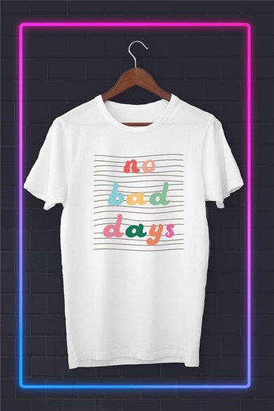 No Bad Days - Baskılı Tshirt